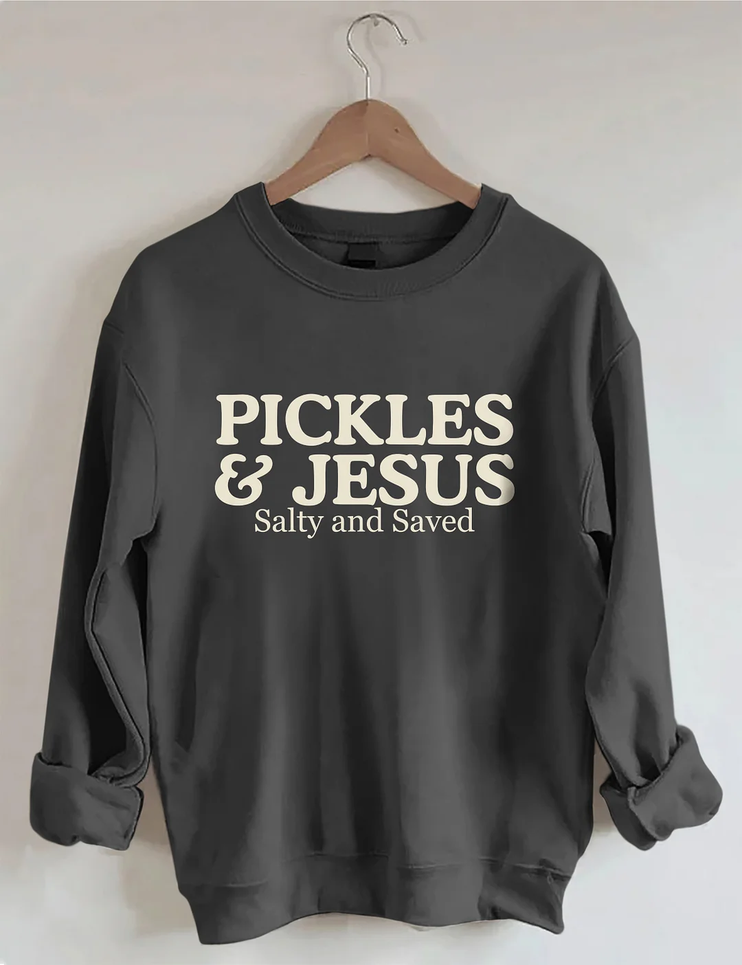 Pickles And Jesus Salty And Saved Sweatshirt