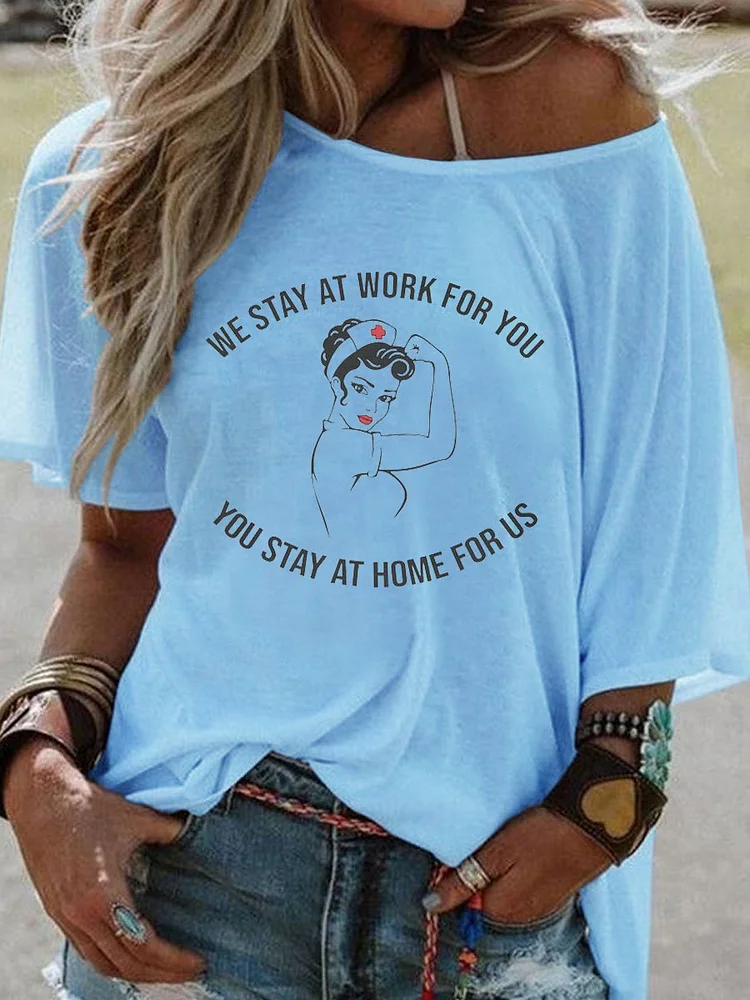 Bestdealfriday We Stay At Work For You You Stay At Home For Us Big Round Neck Sleeve Top