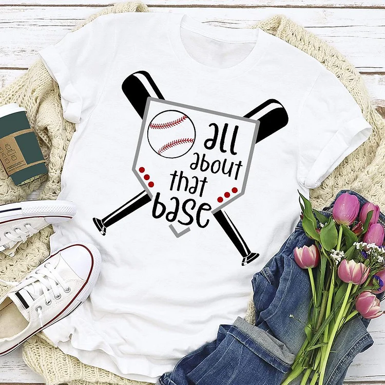 All About That BaseT-Shirt Tee-Annaletters