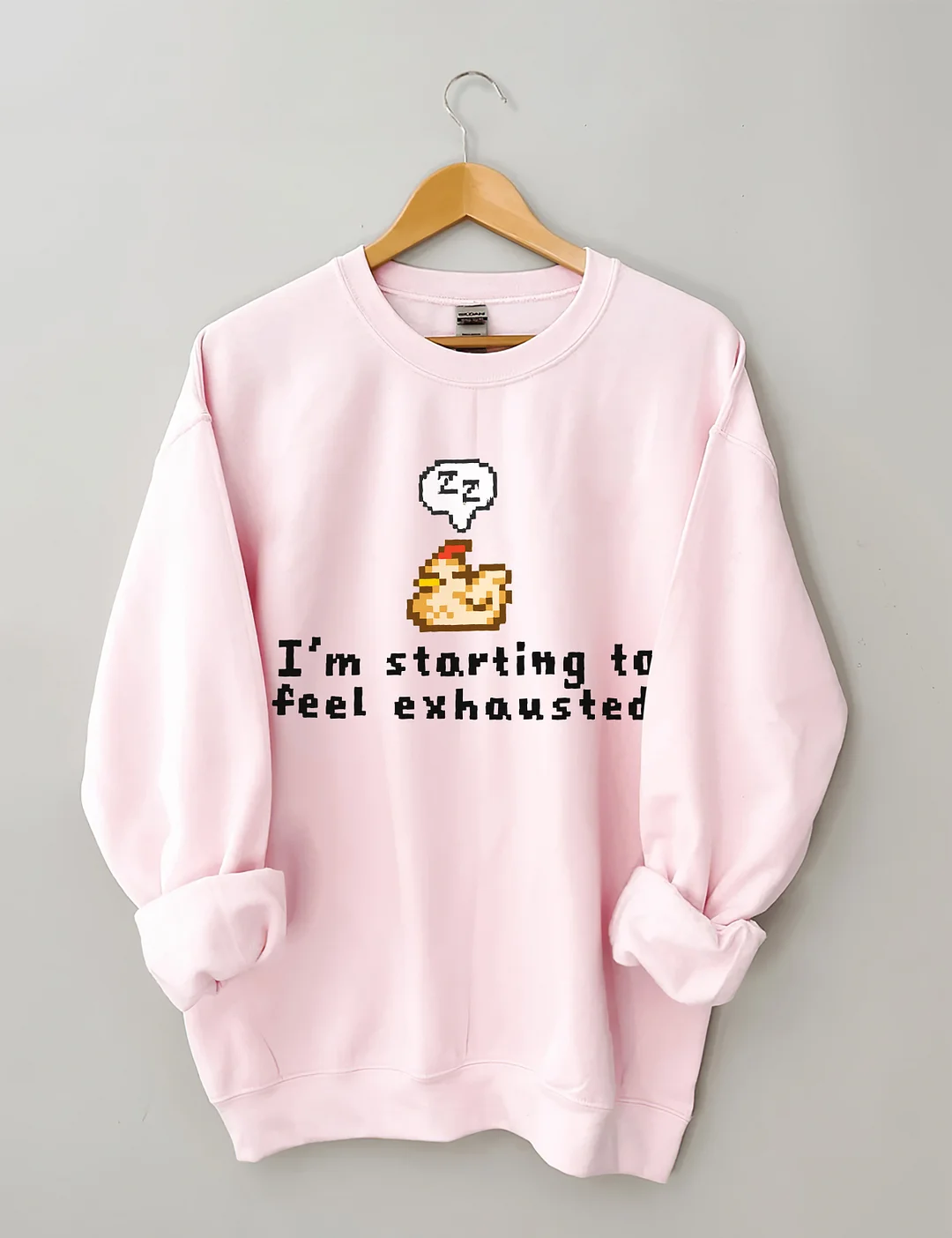I'm Starting To Feel Exhausted Sweatshirt