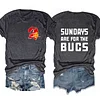 Sundays Are For The Bucs Tee