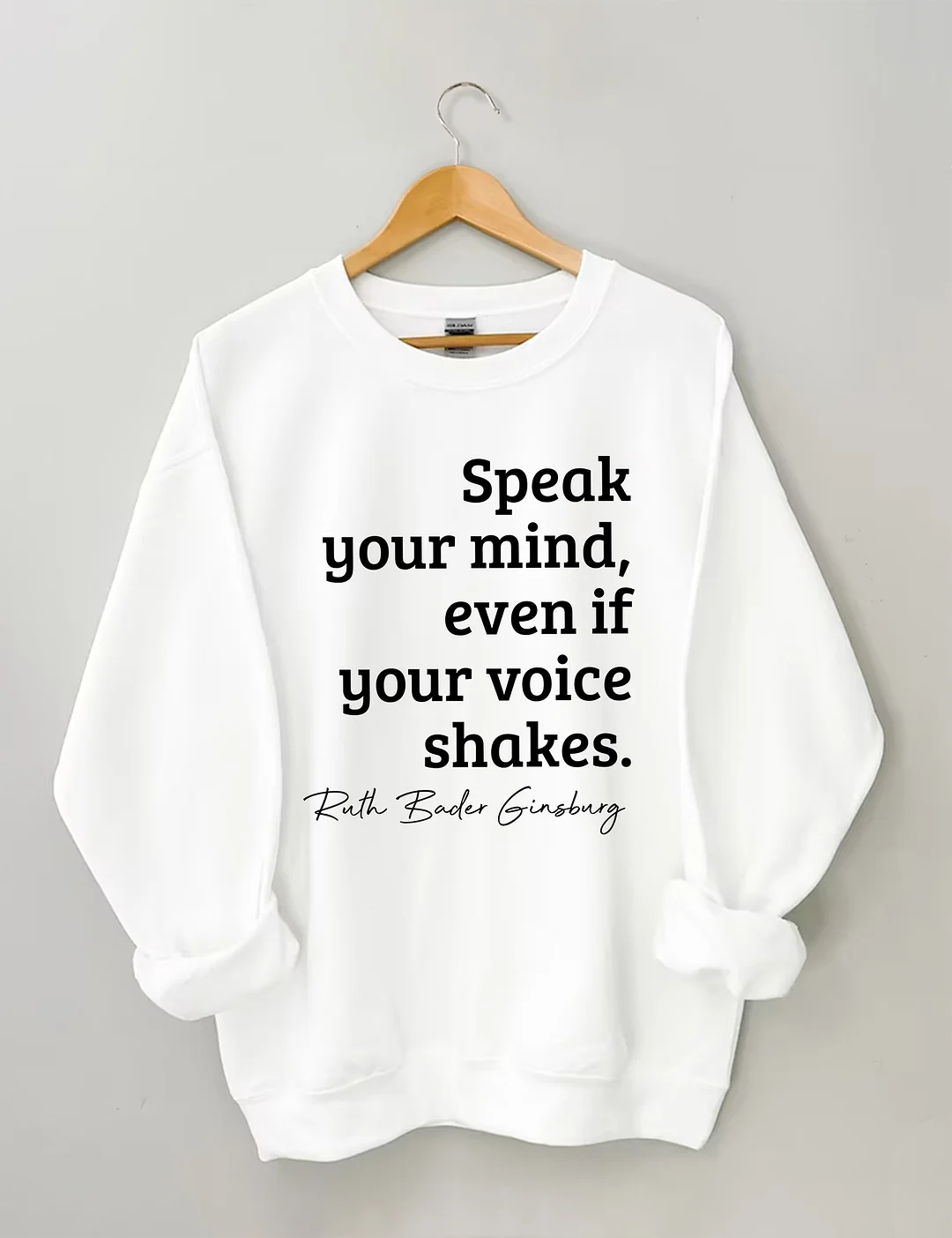 Speak Your Mind Even If Your Voice Shakes Sweatshirt