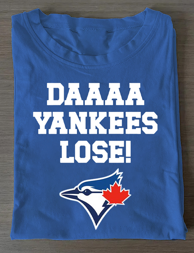 Blue Jays Daaaa Yankees Lose Toronto Baseball T-Shirt