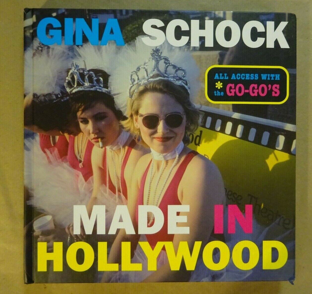 Autographed GINA SCHOCK Signed Hardcover Book Made in Hollywood - The Go-Go's