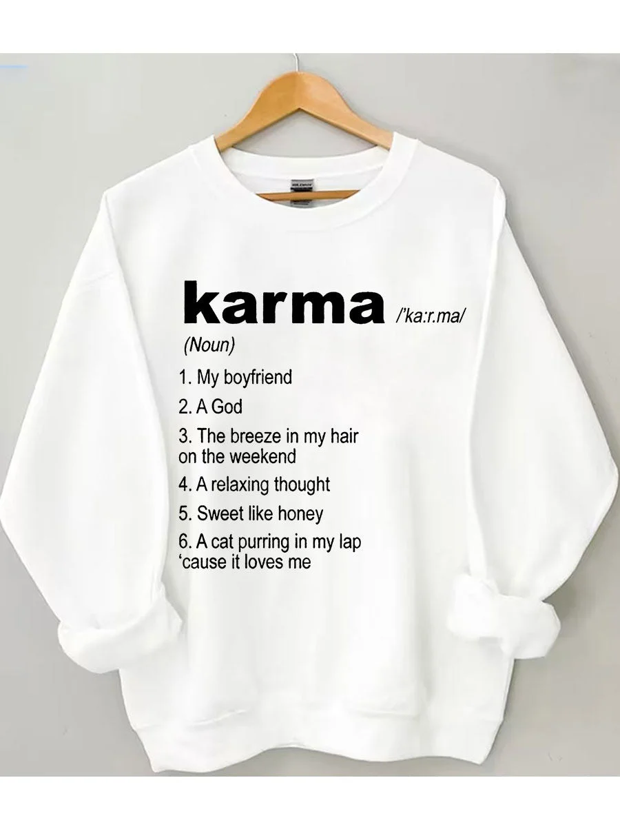 Karma Is My Boyfriend Karma Is A God Sweatshirt