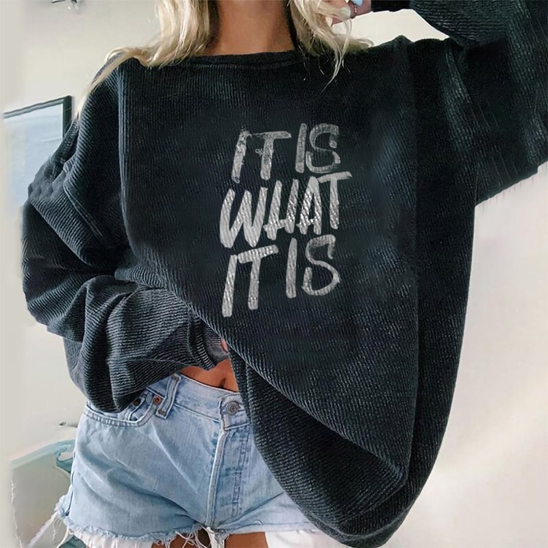 It Is What It Is Letters Print Women's Pullover Sweatshirt -  