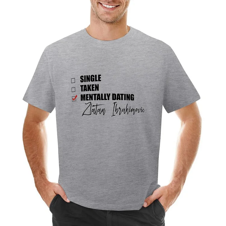 Mentally Dating Zlatan Ibrahimović Men's Soccer Culture Tee