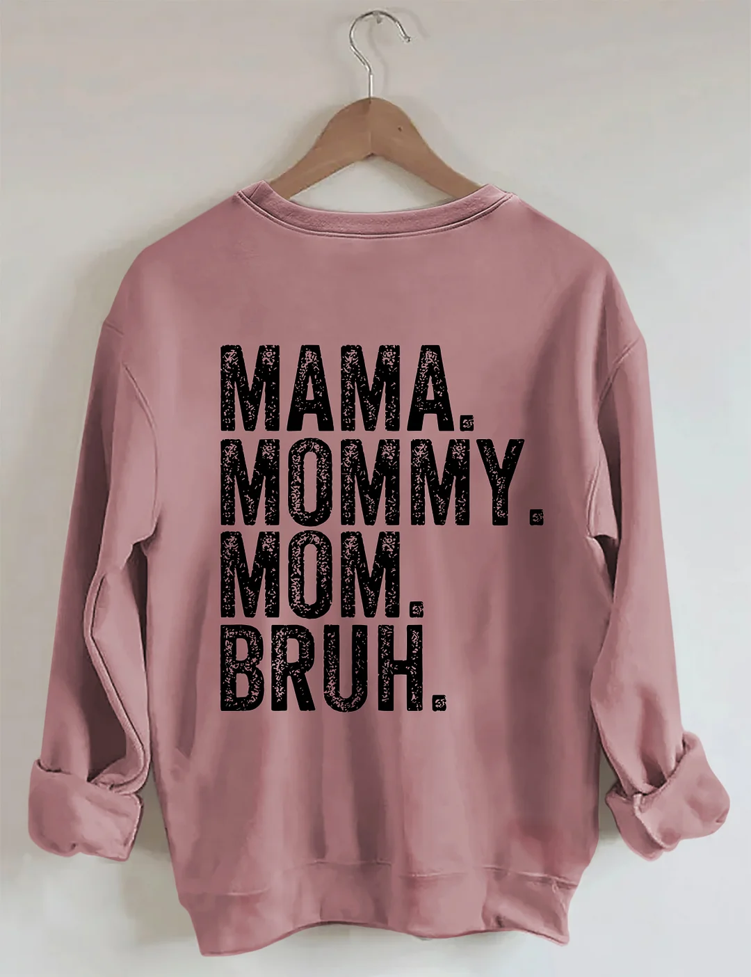 Mama Mommy Mom Bruh Sweatshirt