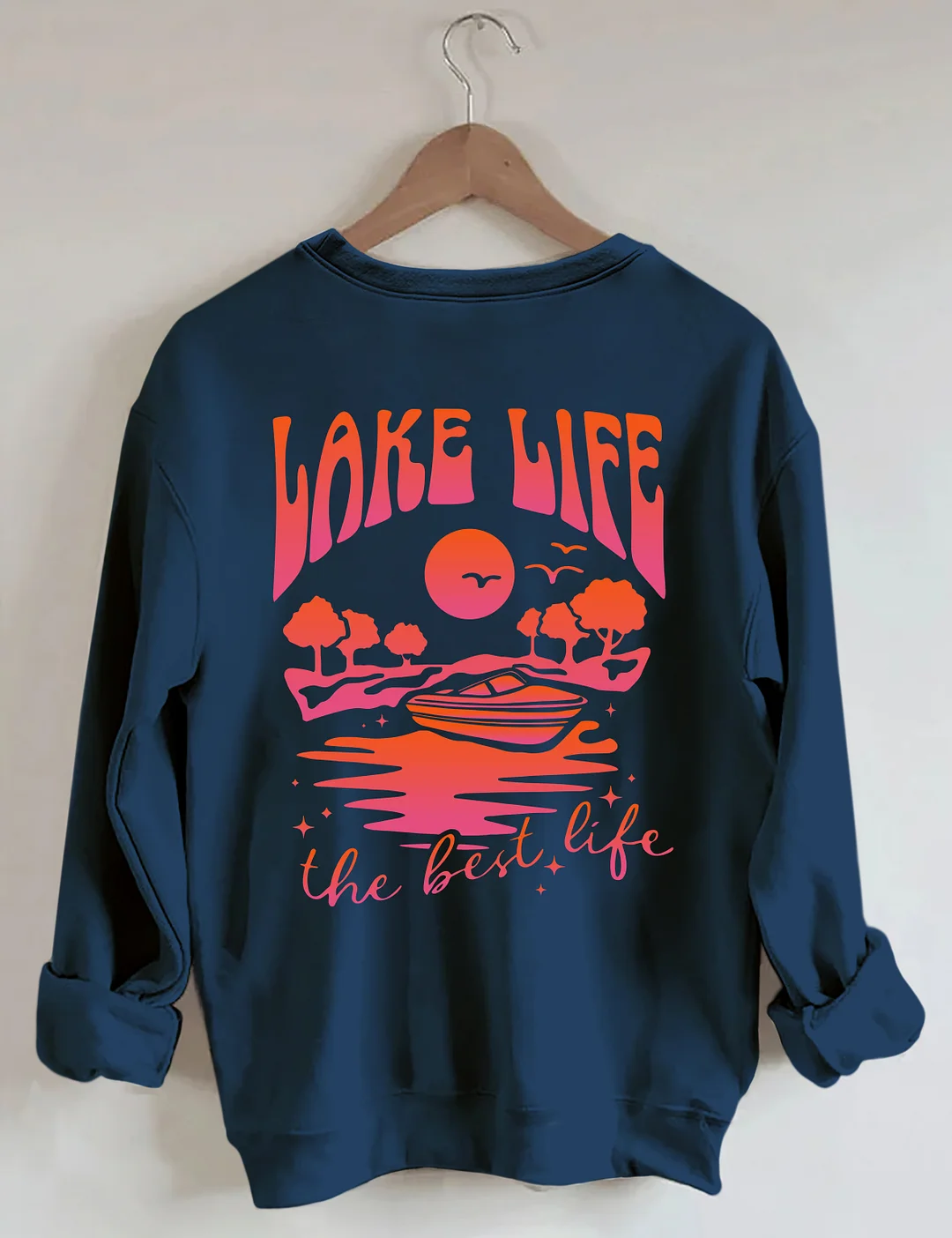 Lake Life The Best Life Sweatshirt