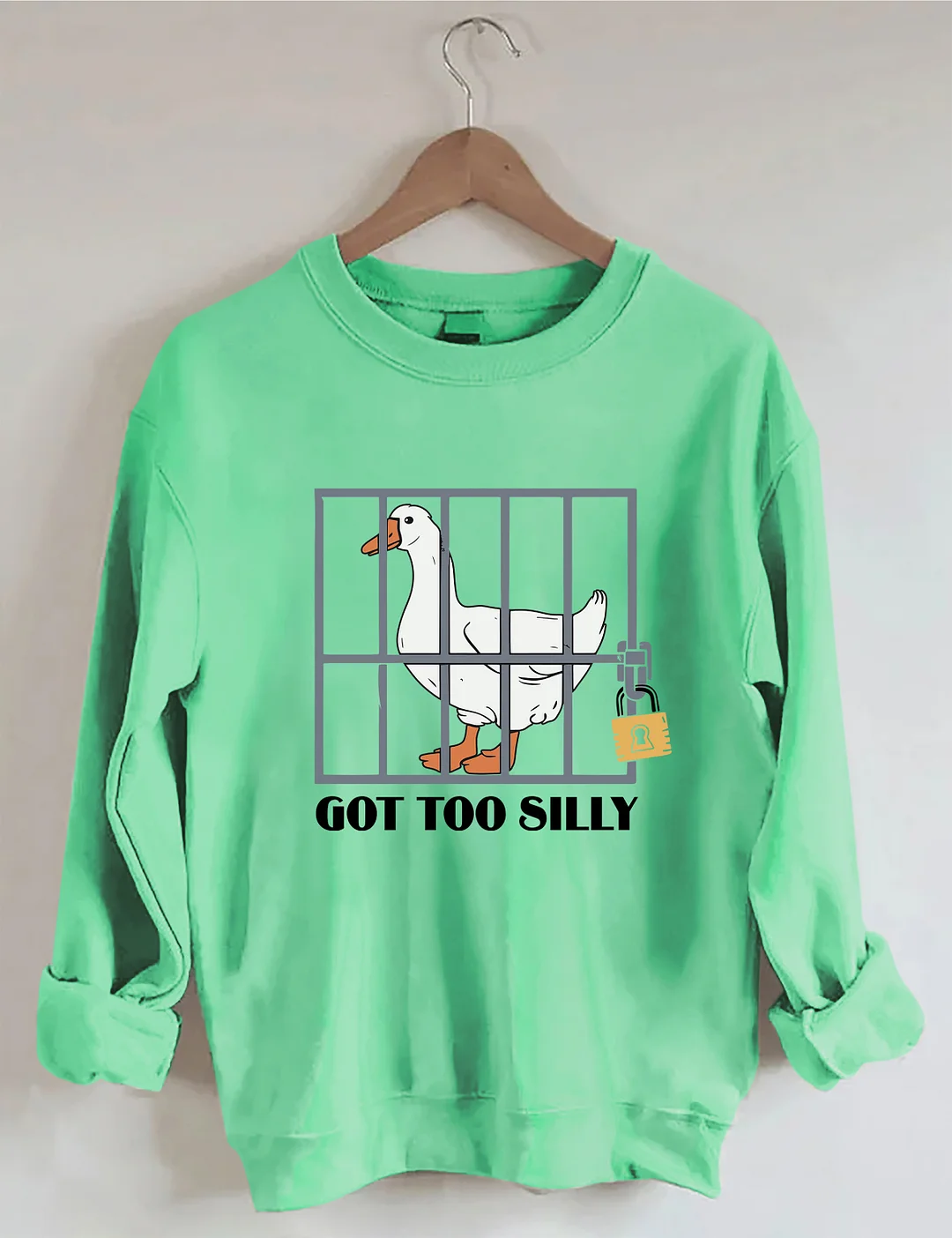 Got Too Silly Sweatshirt