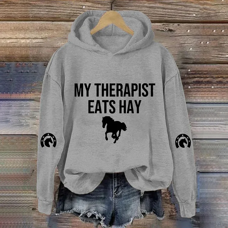VChics My Therapist Eats Hay Horse Lover Printed Hooded Sweatshirt