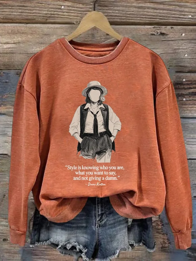 Retro Style Is Knowing Who You Are, What You Want To Say, And Not Giving A Damn Print Sweatshirt 