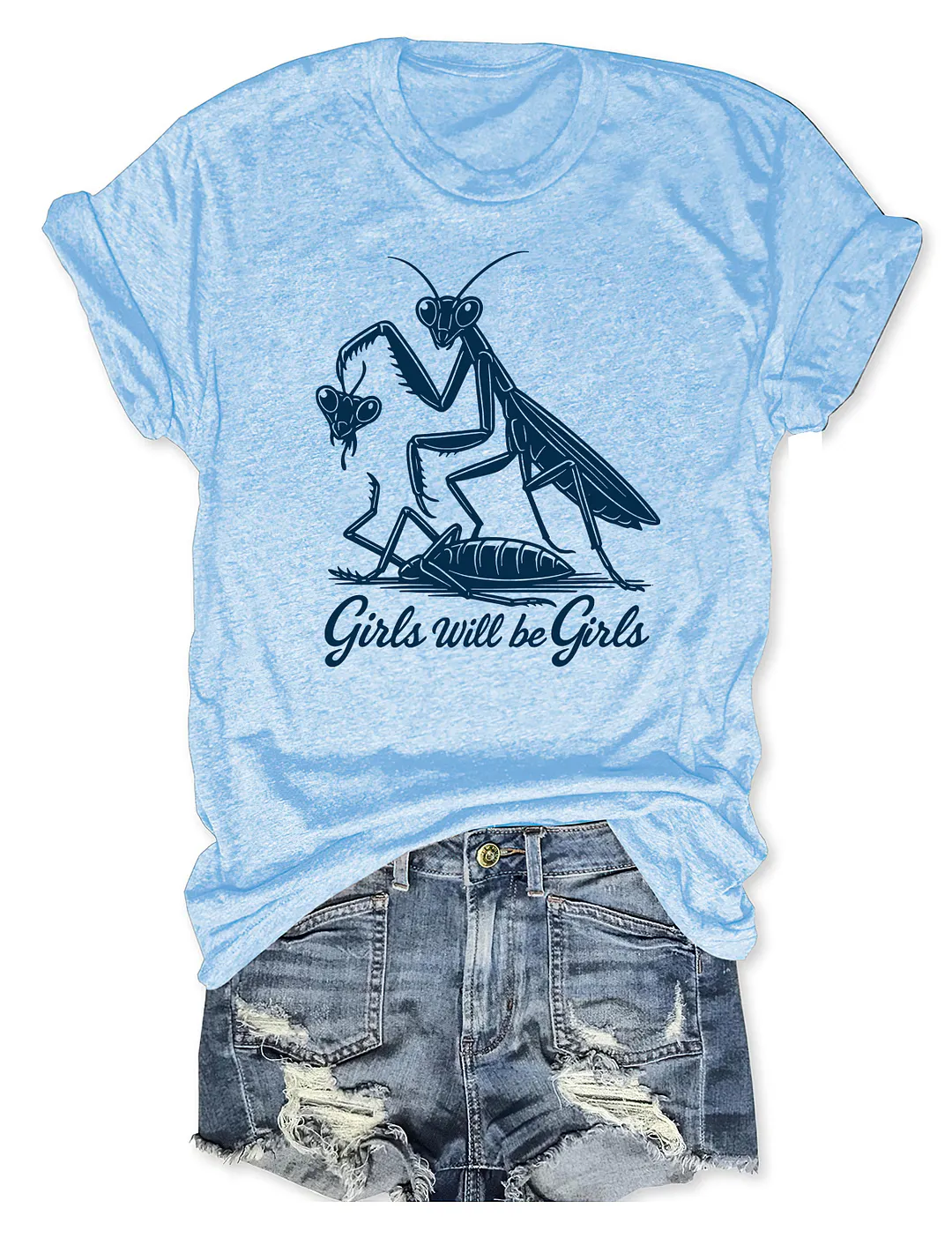 Girls Will Be Girls T-shirt