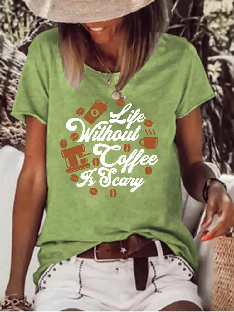 Life without coffee is scary Raw Hem Tee