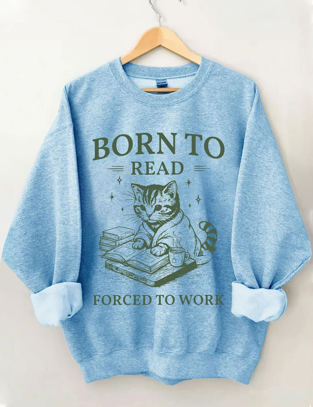Born To Read Forced To Work Sweatshirt