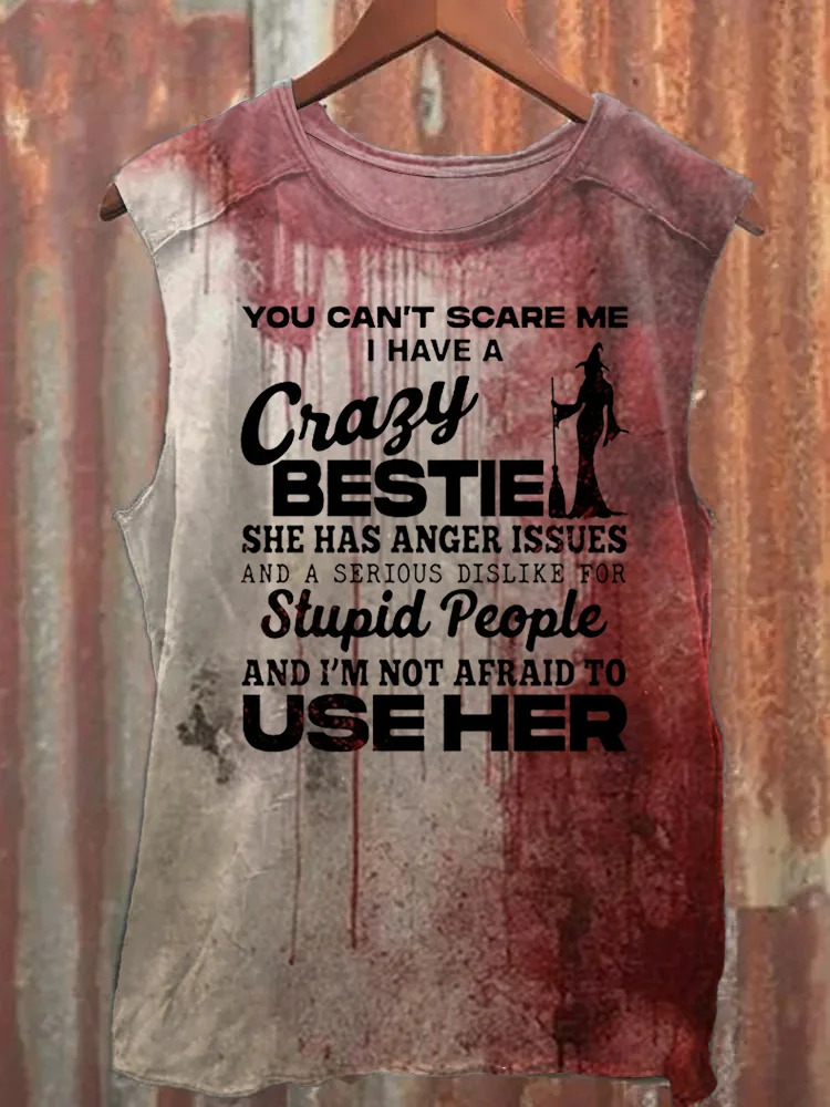 Comstylish Blood Splatter Halloween You Can'T Scare Me I Have A Crazy Bestie Vintage Tank Top
