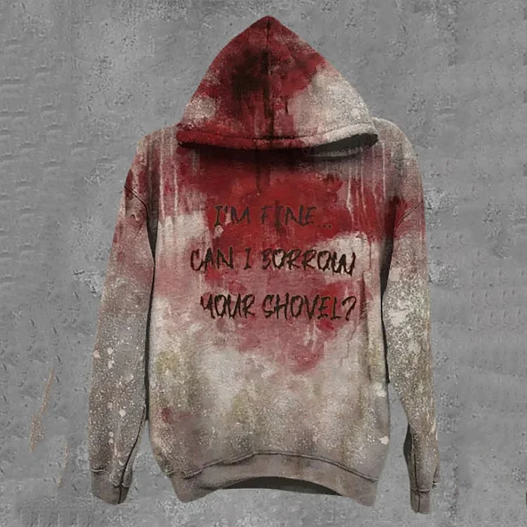 Comstylish Bloody Halloween I'm Fine Can I borrow your Shovel Print Hoodie