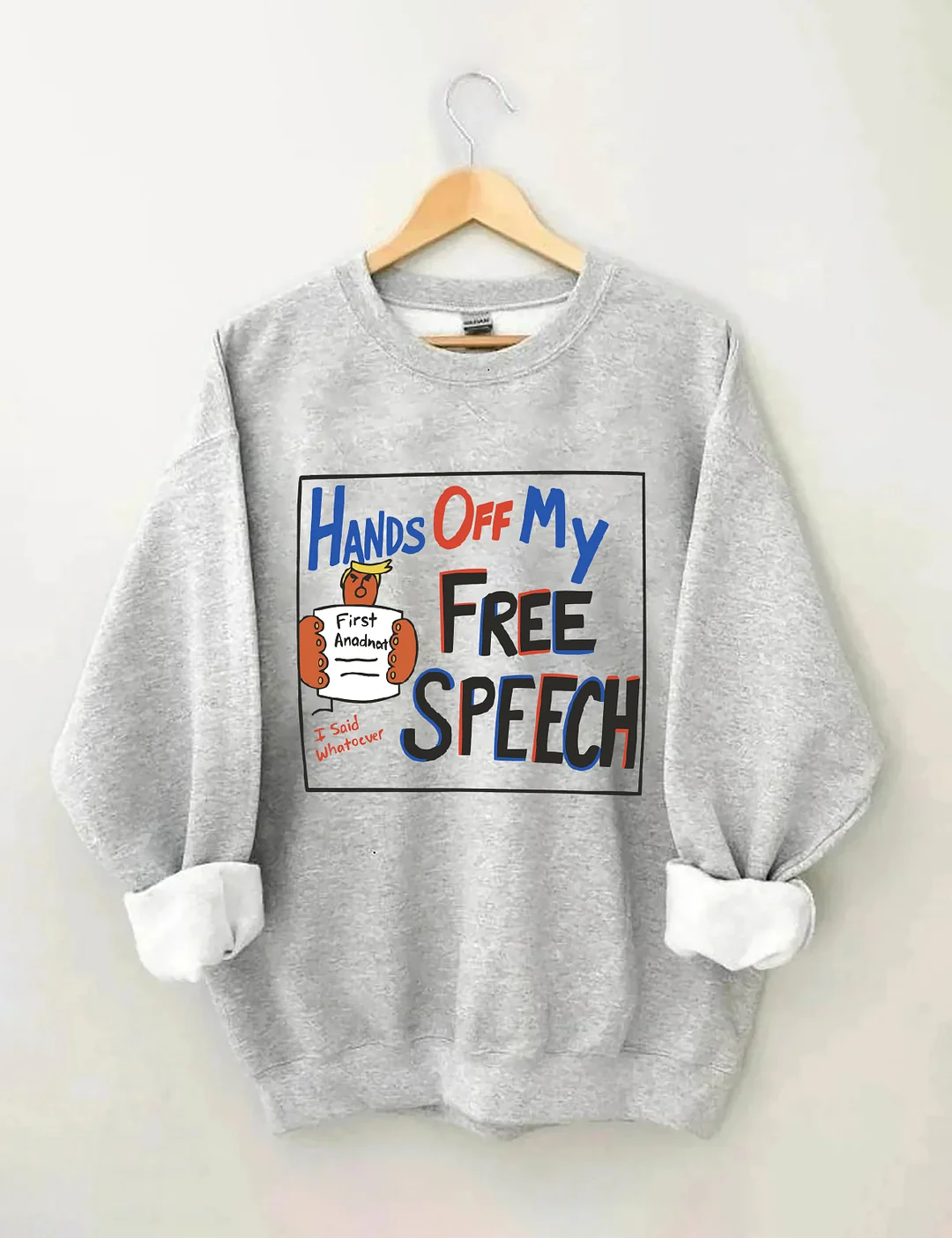Hands Off My Free Speech Sweatshirt
