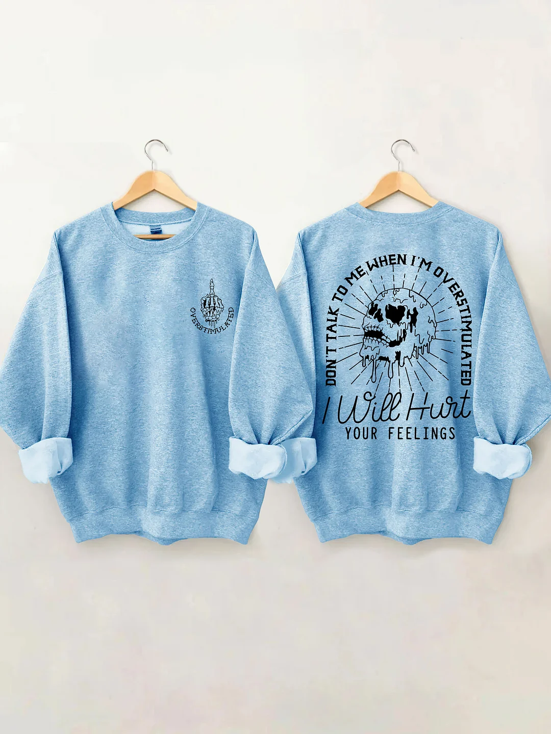 Don't Talk to Me When I'm Overstimulated Sweatshirt