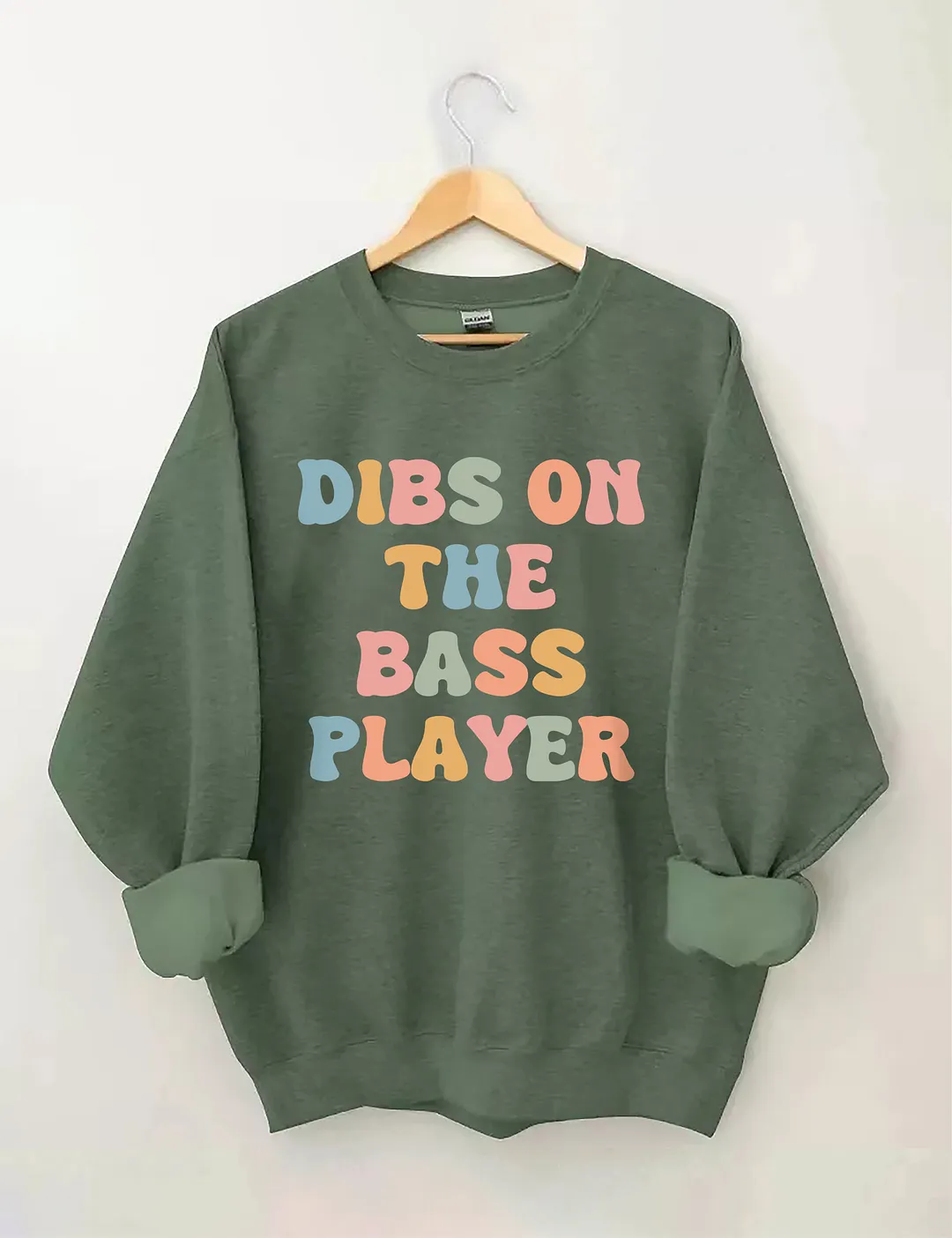 Dibs On The Bass Player Sweatshirt