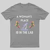 A Woman's Place is in the Lab T-Shirt