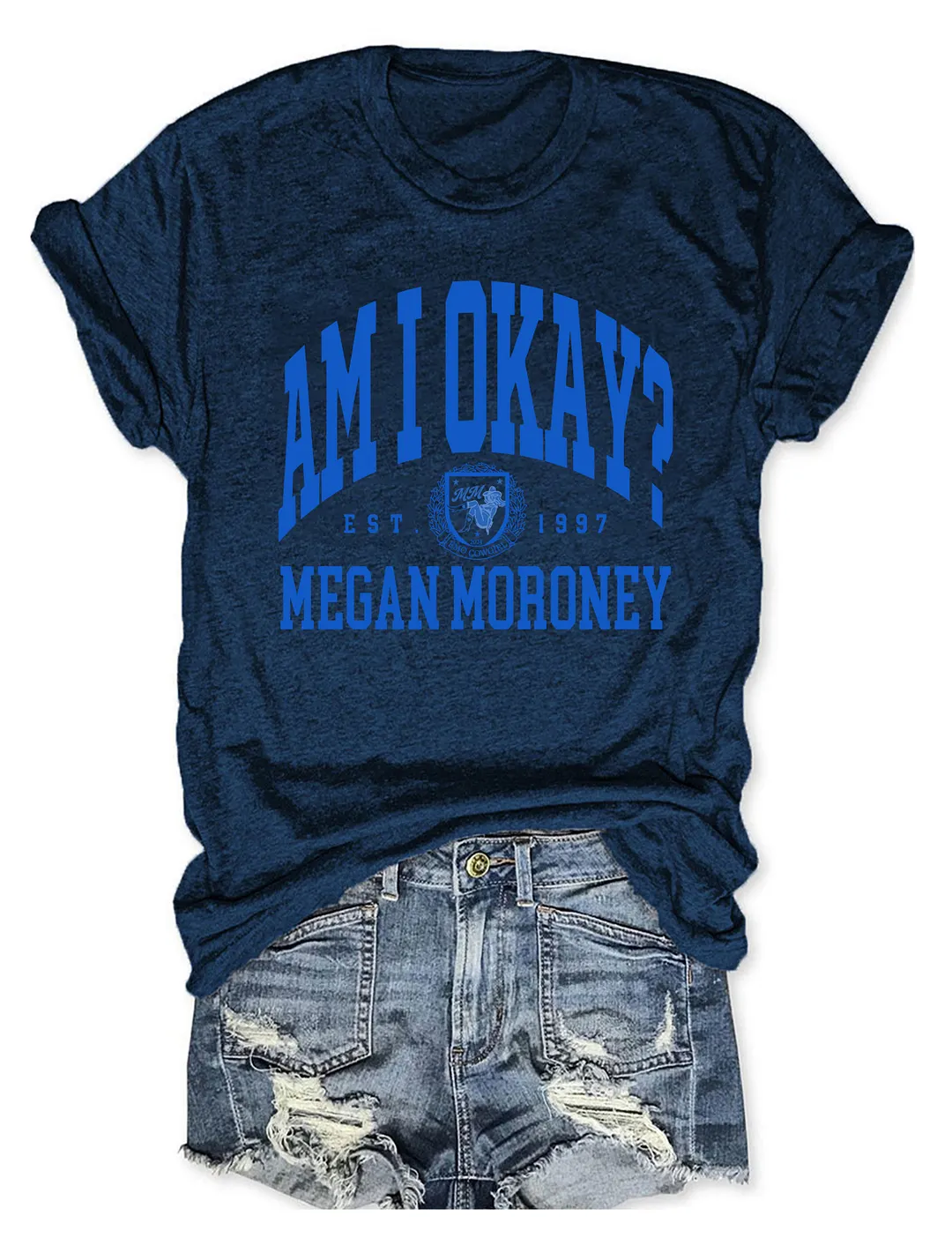 Am I Okay T-shirt