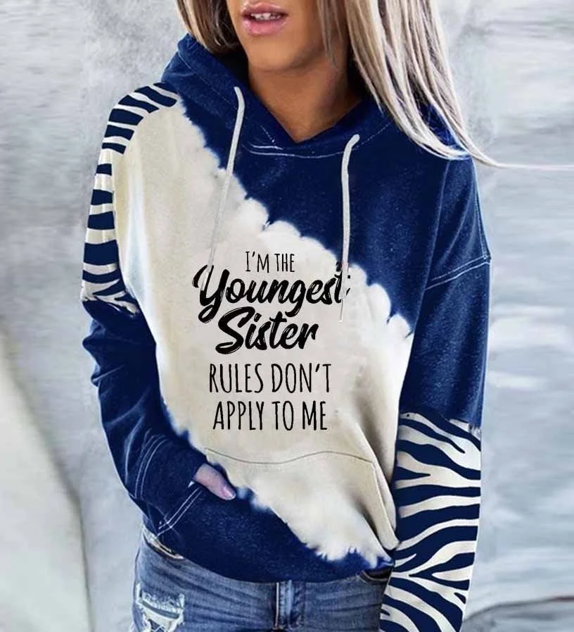 WoodyOrnament I'm the Youngest Sister Rules Don't Apply To Me Funny Hoodie