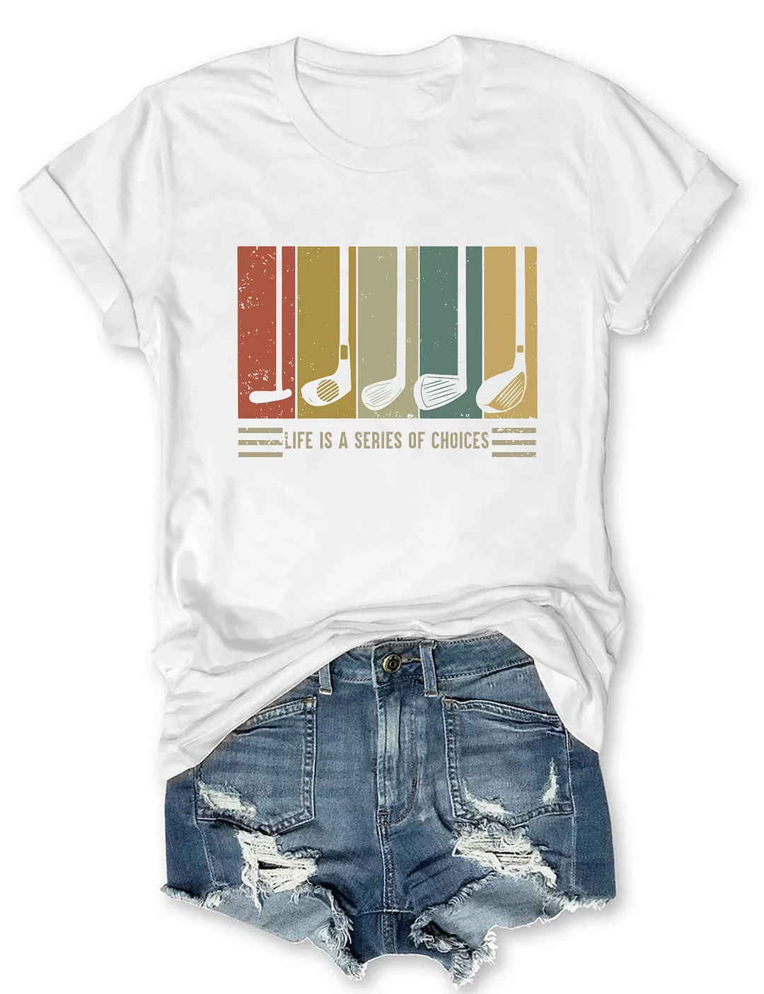Life Is A Series Of Choices Gifts For Golfers T-shirt