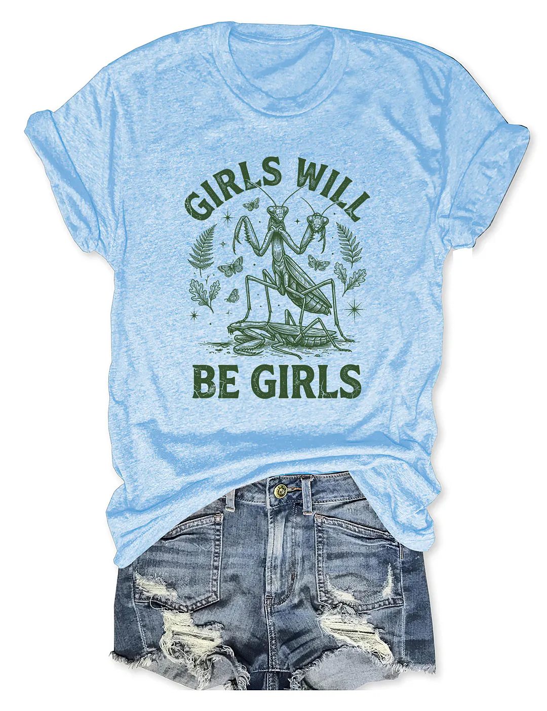 Girls Will Be Girls T-shirt