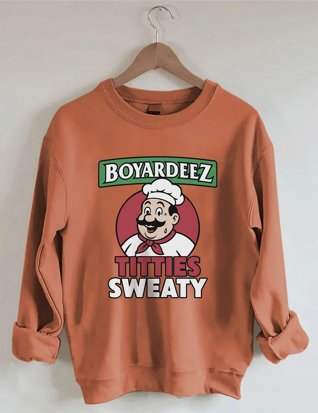 Boyardeez Titties Sweaty Sweatshirt