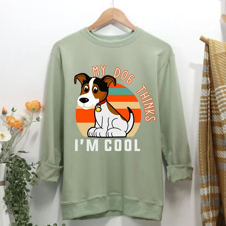 my dog thinks i'm cool Women Casual Sweatshirt-0021346