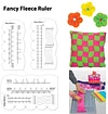 Fancy Fleece & Fabric Cutting Ruler