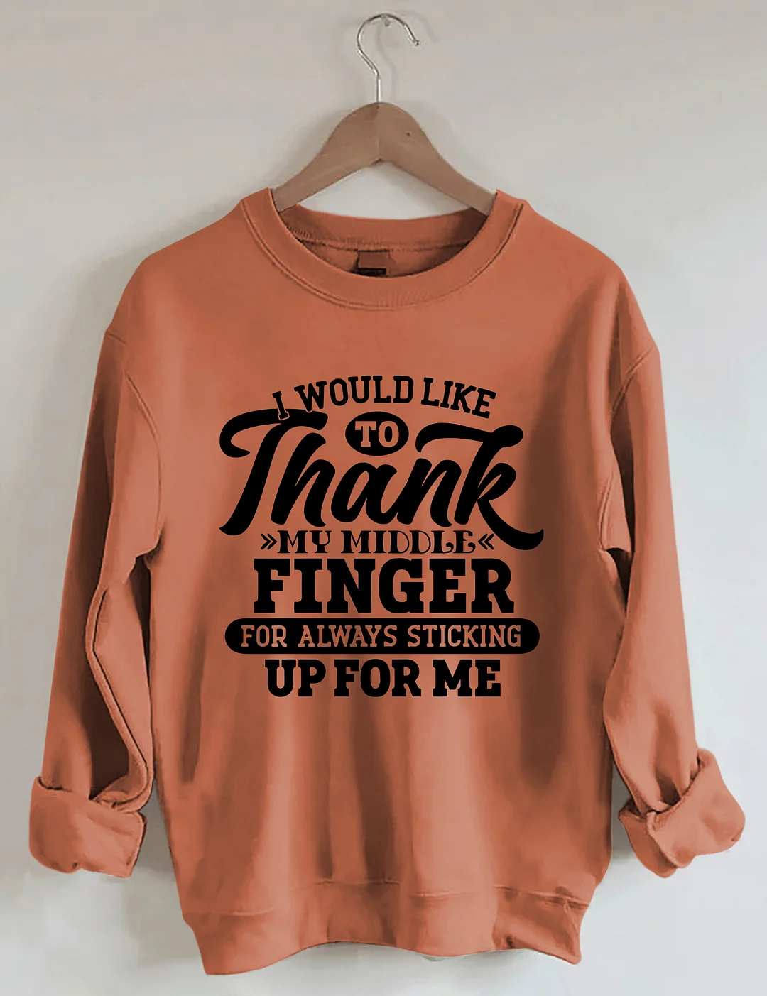 I Would Like To Thank My Middle Finger Sweatshirt