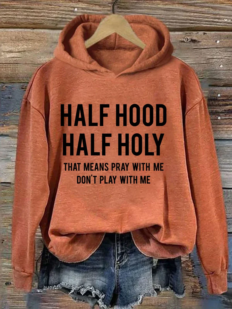 Half Hood Half Holy Hoodie