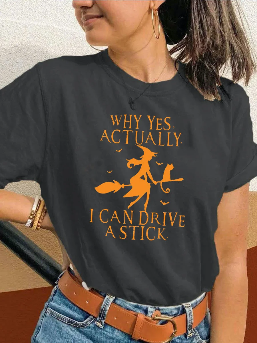Why Yes, Actually. I Can Drive The Stick Halloween T-shirt
