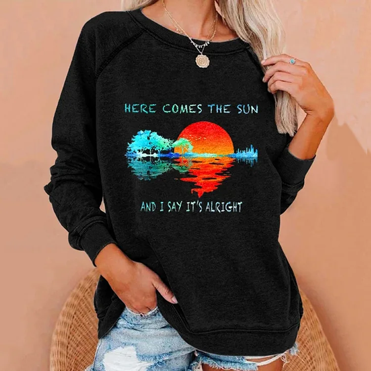 Here Comes The Sun And I Say It's Alright Print Long Sleeve Sweatshirt