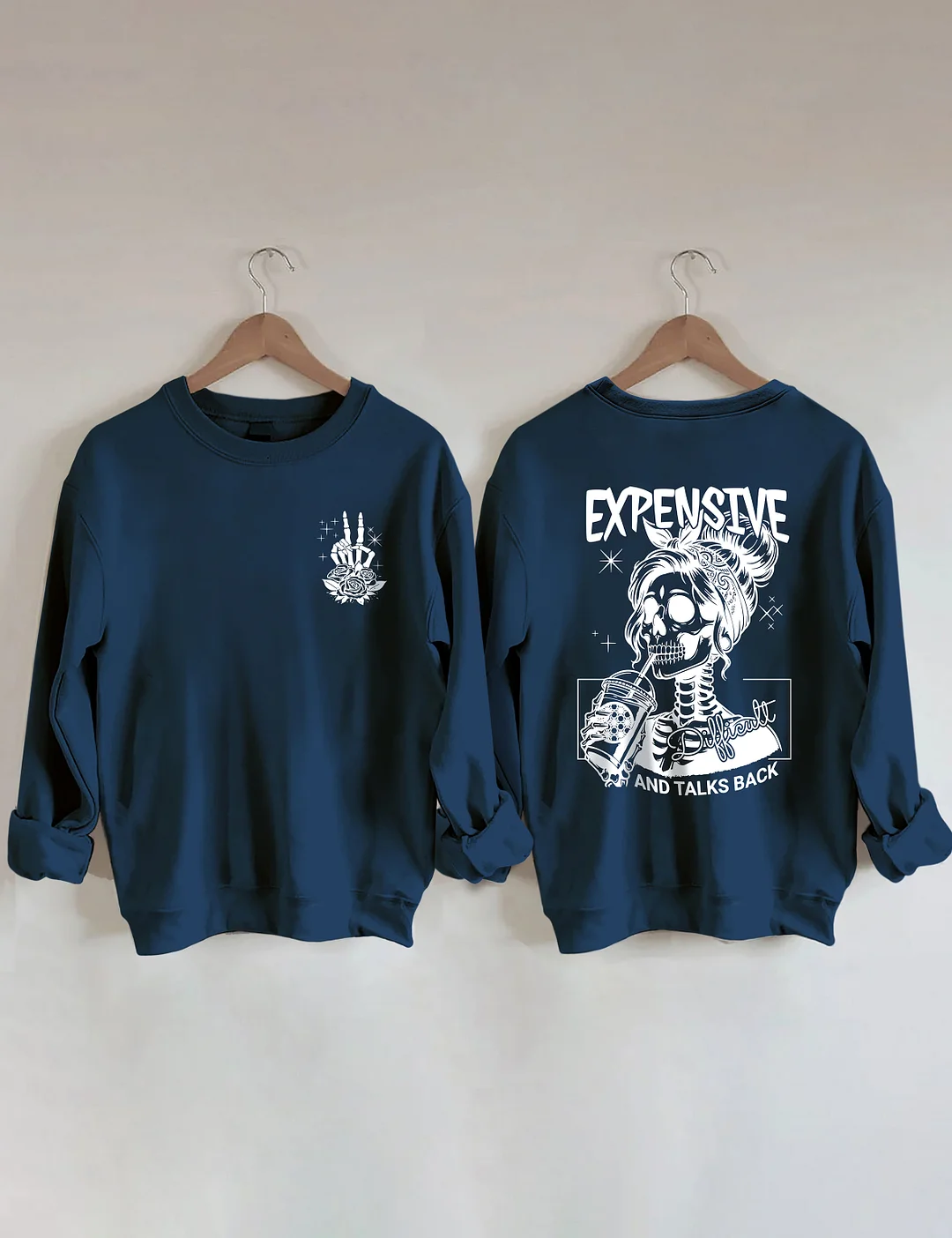 Expensive Difficult And Talks Back Sweatshirt 
