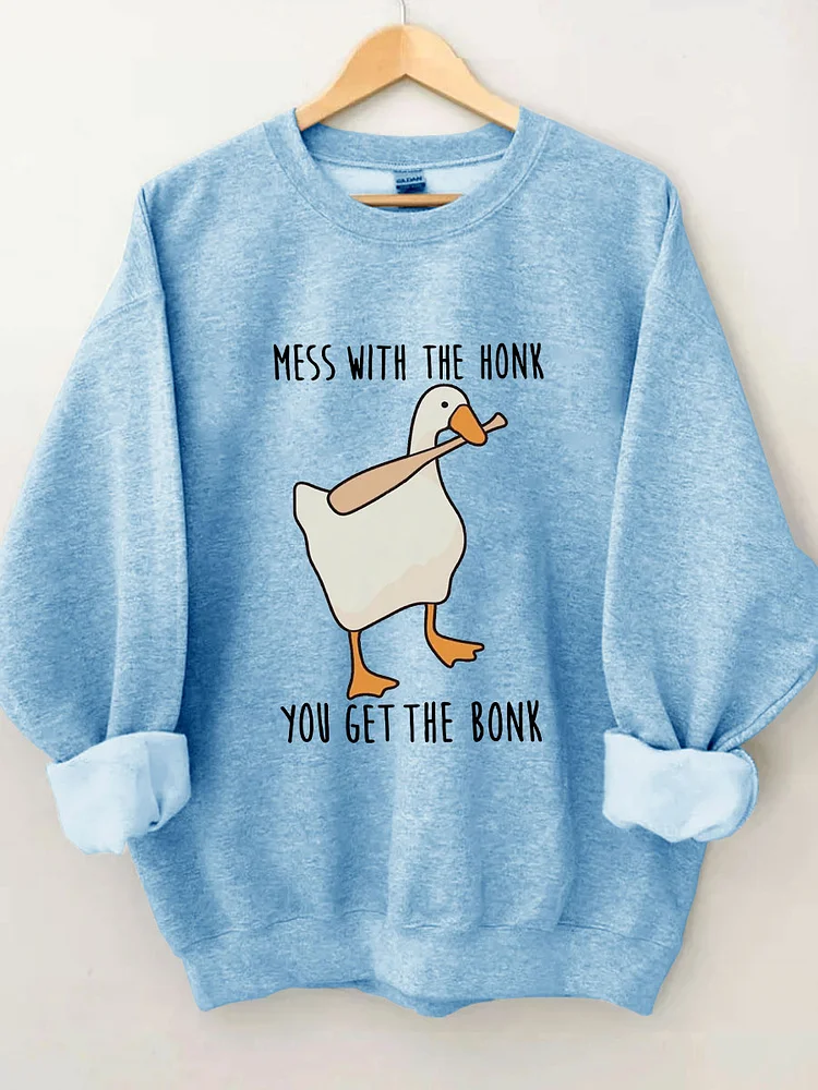 Mess With The Honk You Get The Bonk Sweatshirt socialshop