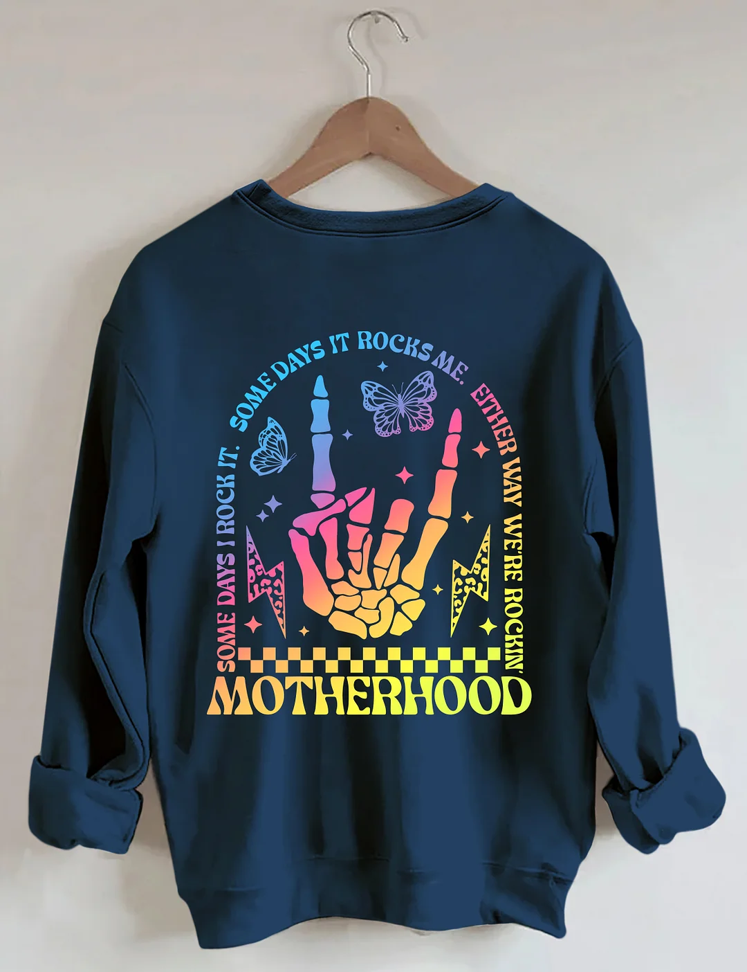 Motherhood Some Day I Rock It Sweatshirt