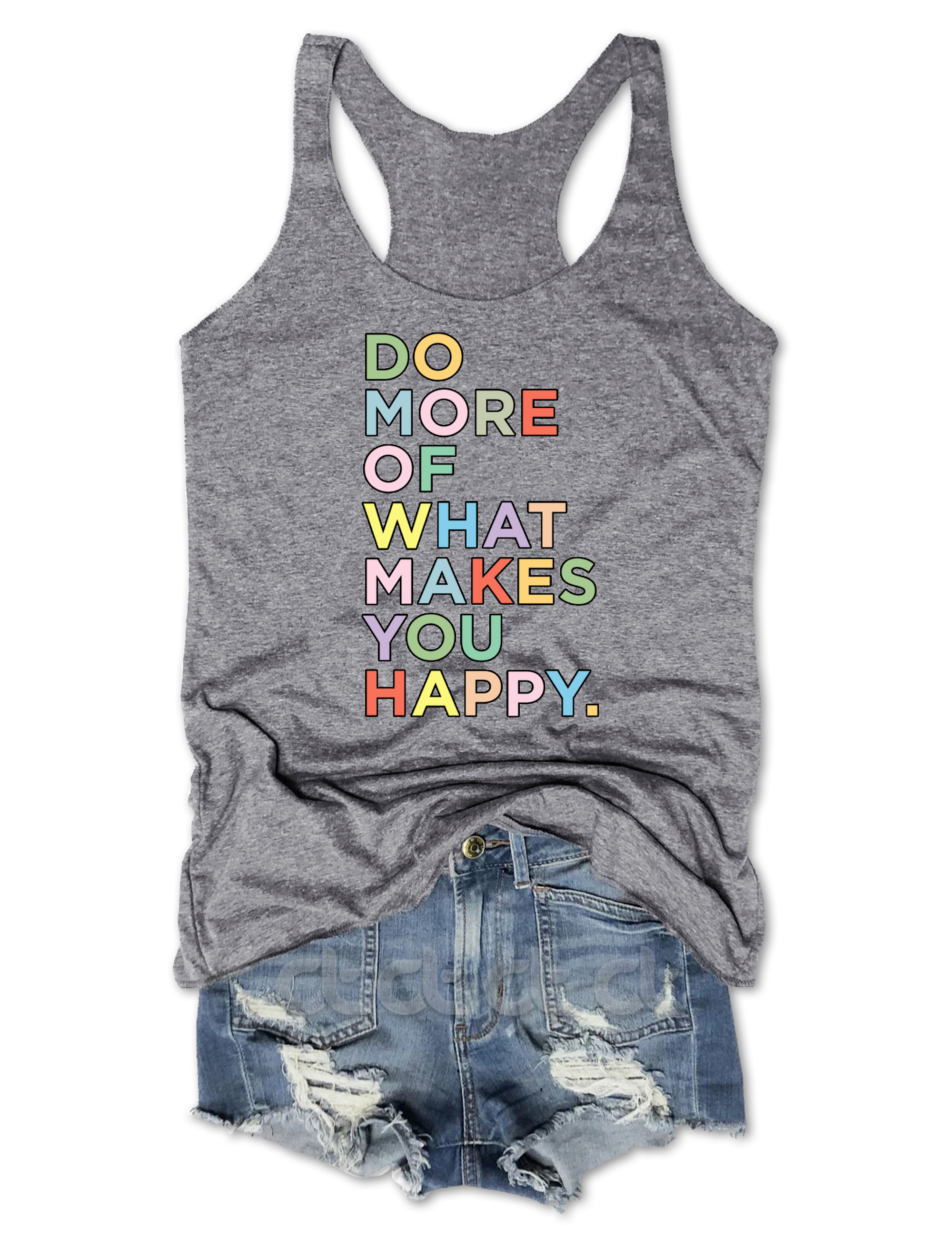 Happy Tank Do More Of What Makes You Happy Tank