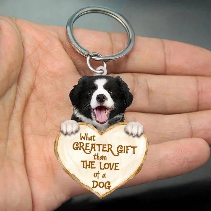 VigorDaily Border Collie What Greater Gift Than The Love Of A Dog Acrylic Keychain GG011