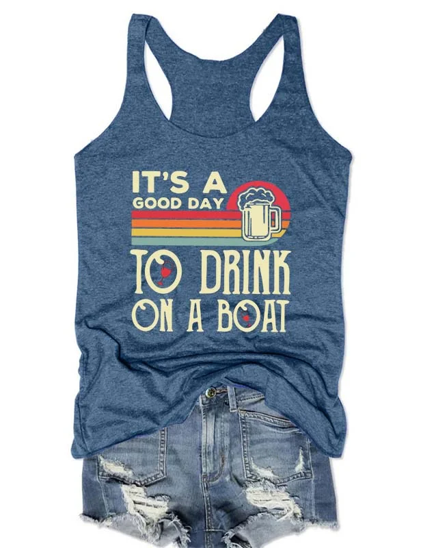 It's A Good Day To Drink On A Boat Tank