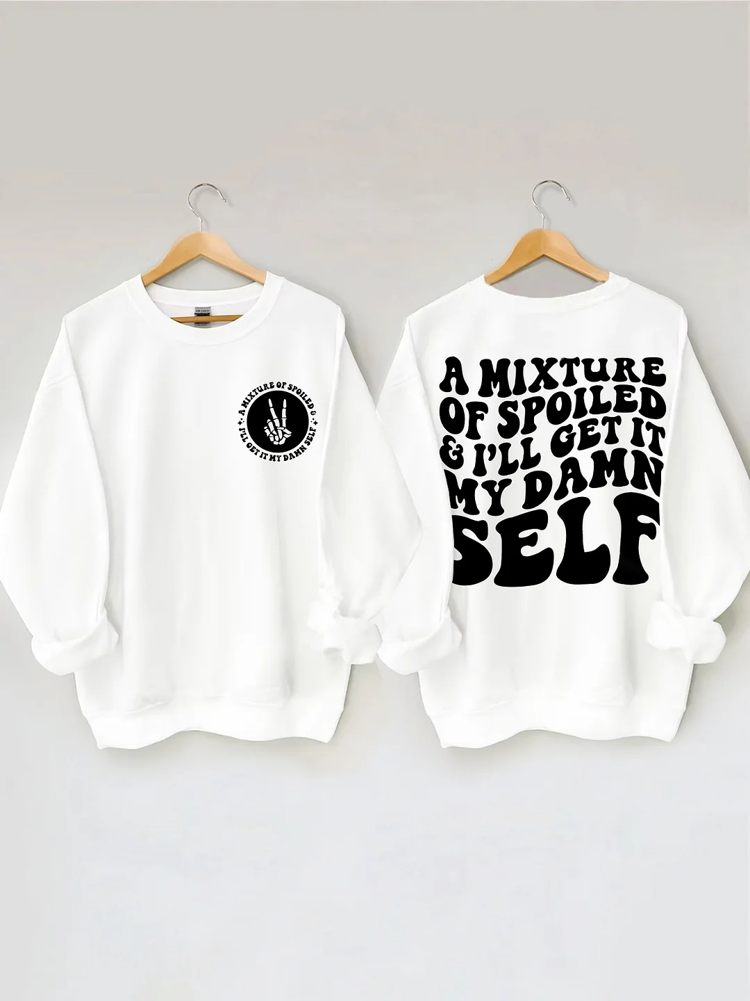 A Mixture Of Spoiled And I'll Get It My Damn Self Sweatshirt