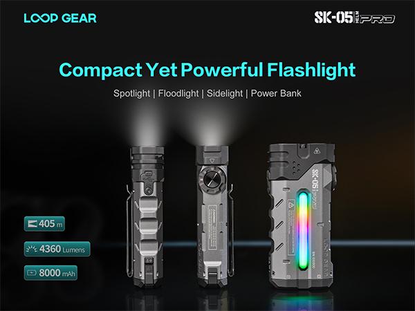 Product Introduction of LOOP GEAR SK05 Pro Mao Flat EDC Flashlight. 4360 Lumens Powerful Rechargeable LED Flashlight. Powerbank. Spotlight. Floodlight. Fast Battery Replacement (Links do not include k-sheath) 2