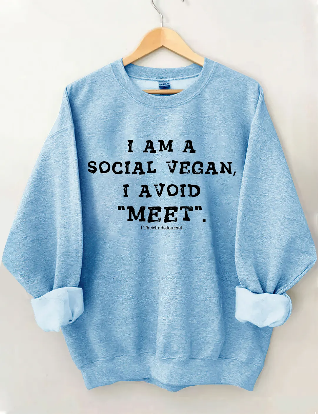 I Am A Social Vegan I Avoid Meet Sweatshirt