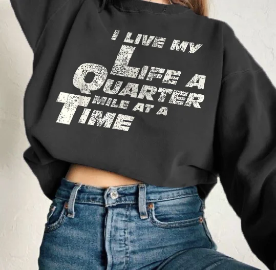I Live My Life A Quarter Mile At A Time Printed Women's Sweatshirt - Devcarry