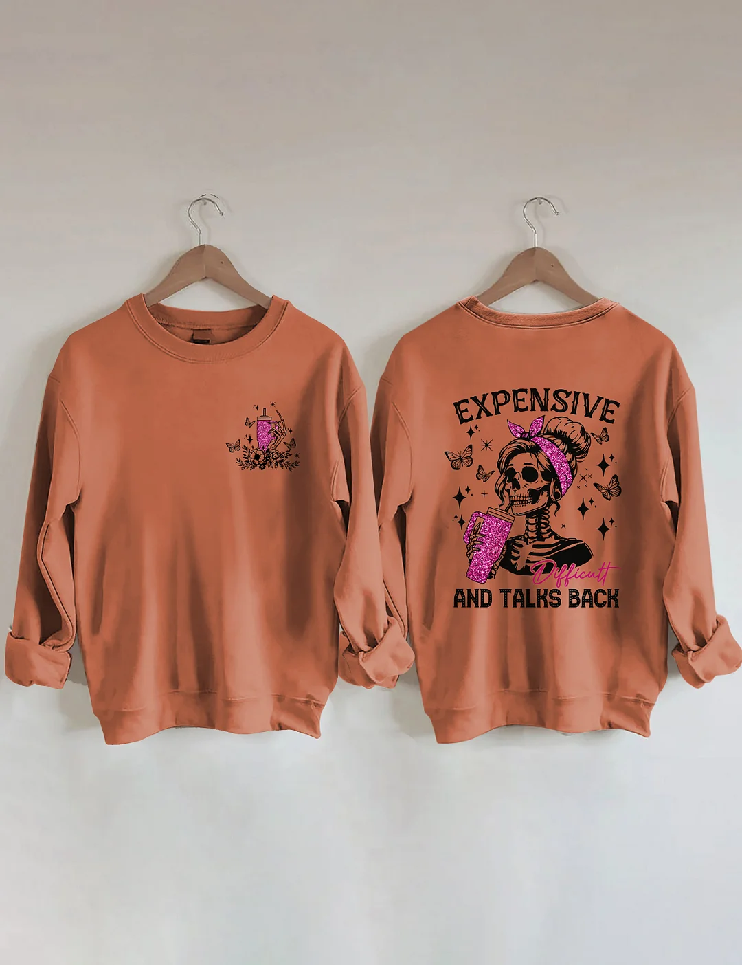 Expensive Difficult And Talks Back Sweatshirt
