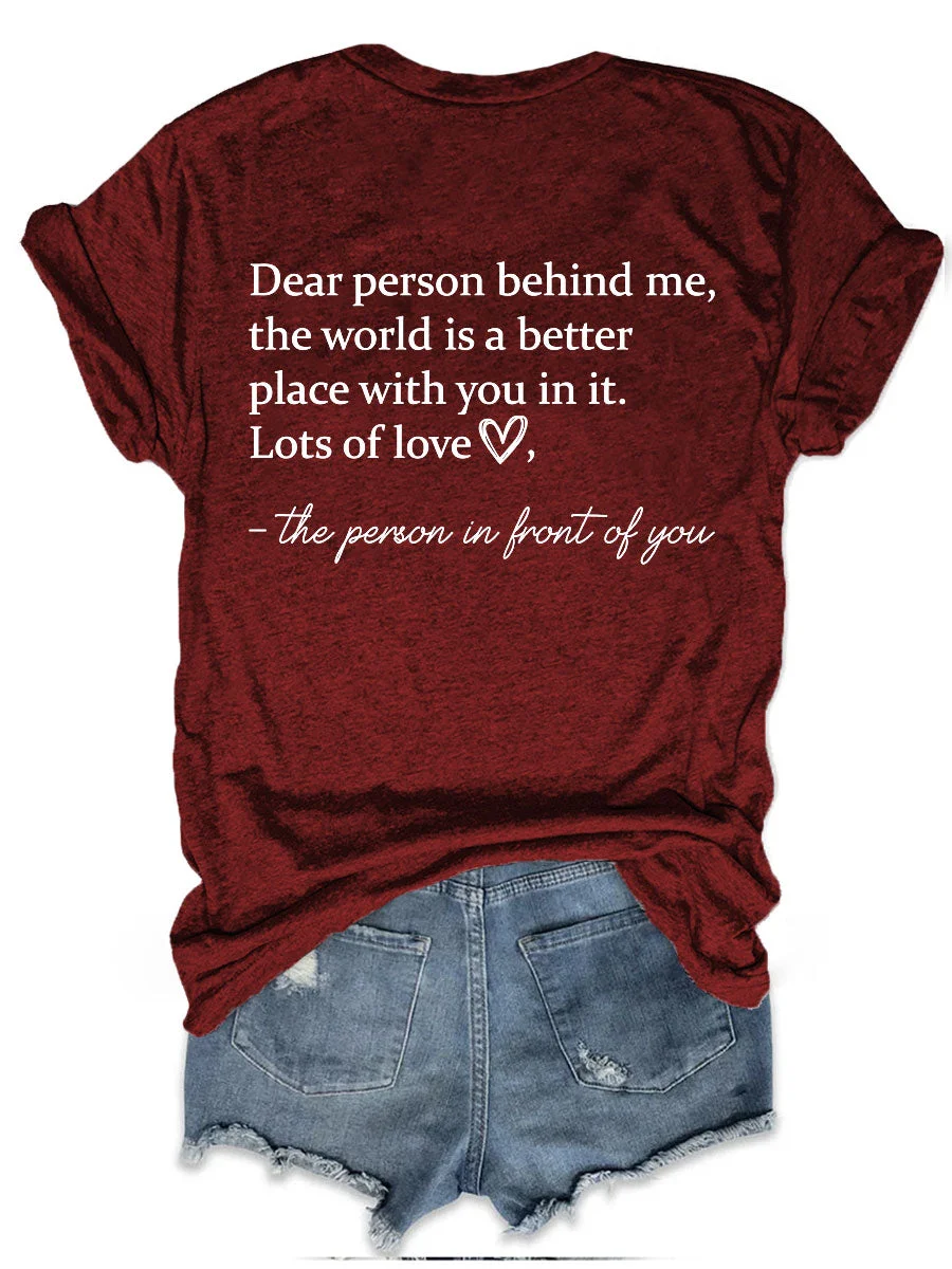 The World Is A Better Place With You In It T-shirt