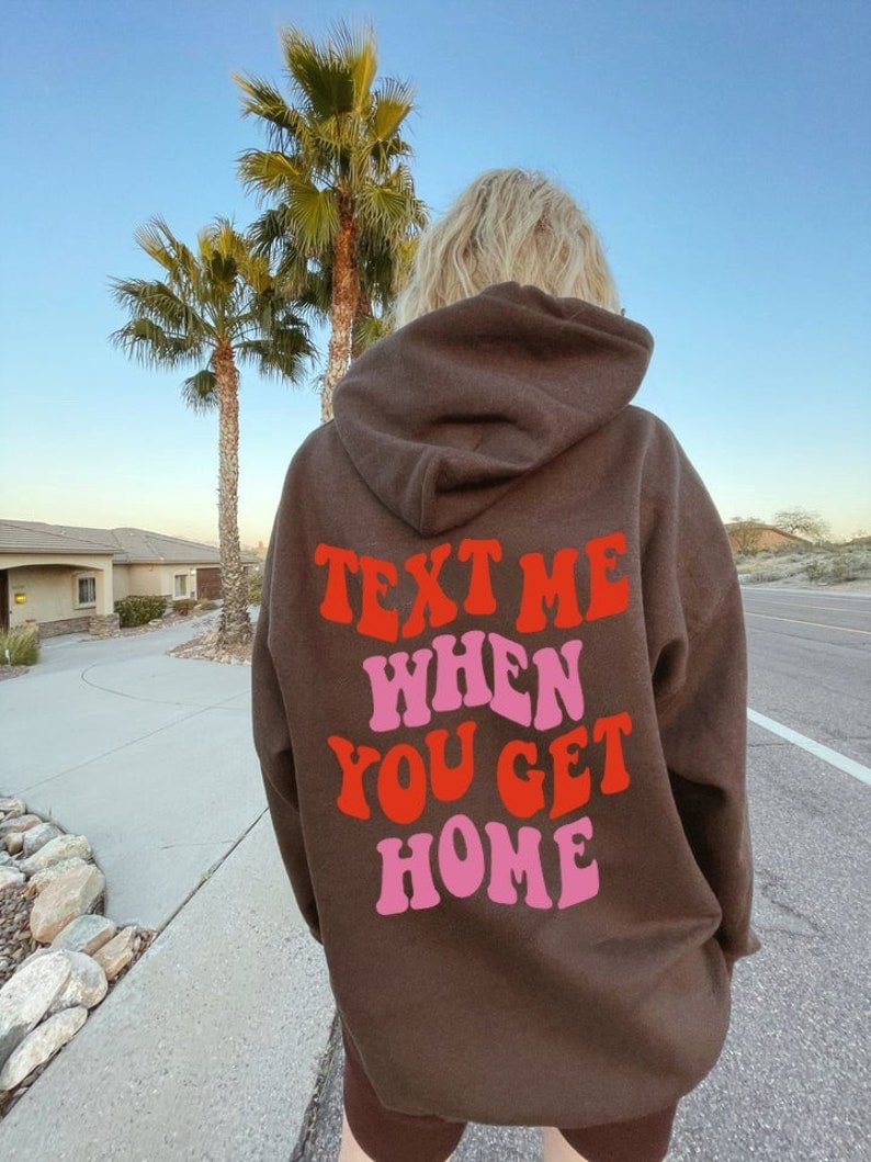 Text Me When You Get Home Hoodie  August Lemonade
