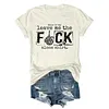 This Is My Leave Me The F*ck Alone Shirt Tee